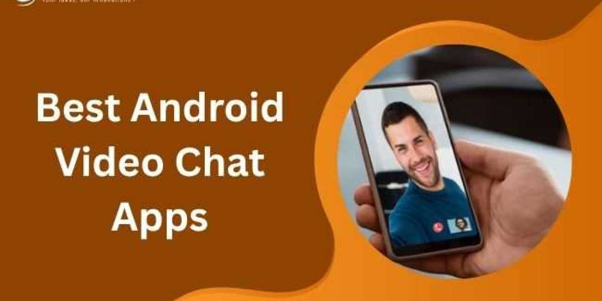 Best Android Video Chat Apps