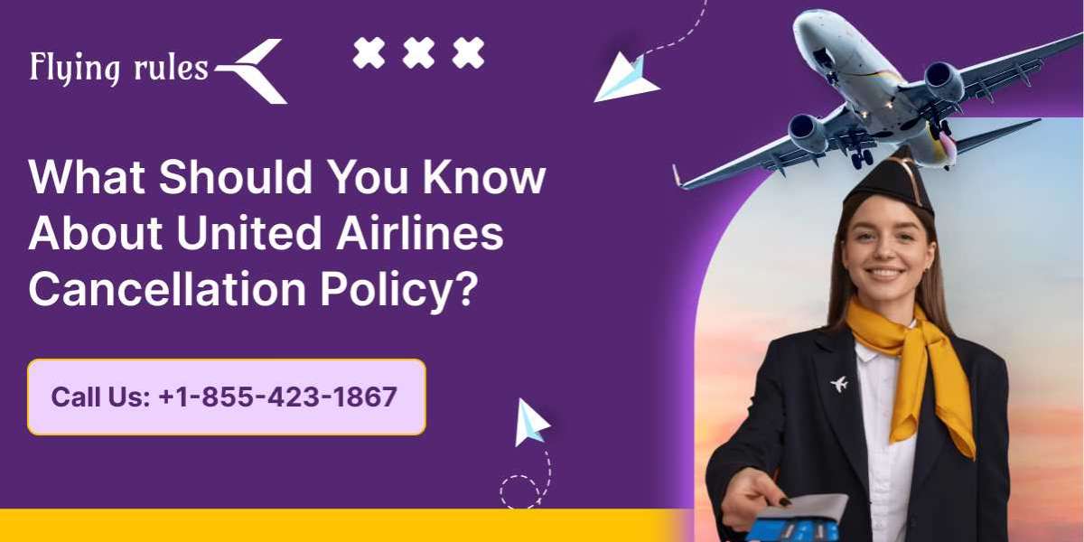 What Should You Know About United Airlines Cancellation Policy?