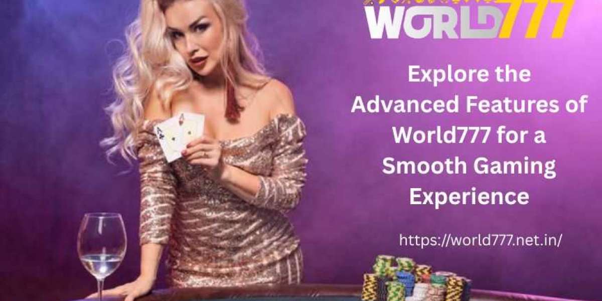 Explore the Advanced Features of World777 for a Smooth Gaming Experience