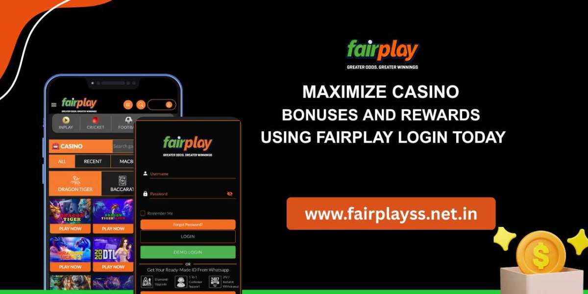 Maximize Casino Bonuses and Rewards Using Fairplay Login Today
