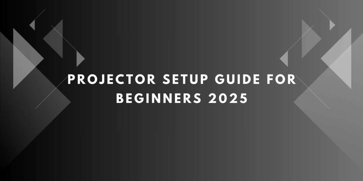 Projector Setup Guide for Beginners 2025