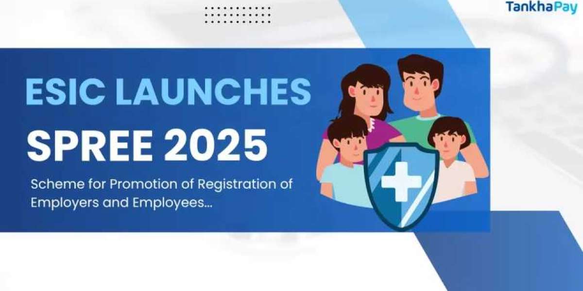 Why ESIC SPREE 2025 Matters for India’s Workforce – Powered by Platforms Like TankhaPay