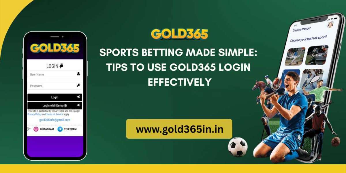 Sports Betting Made Simple: Tips to Use Gold365 Login Effectively