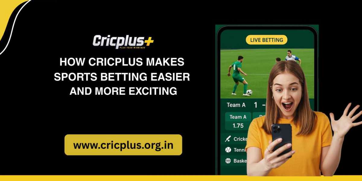 How Cricplus Makes Sports Betting Easier and More Exciting