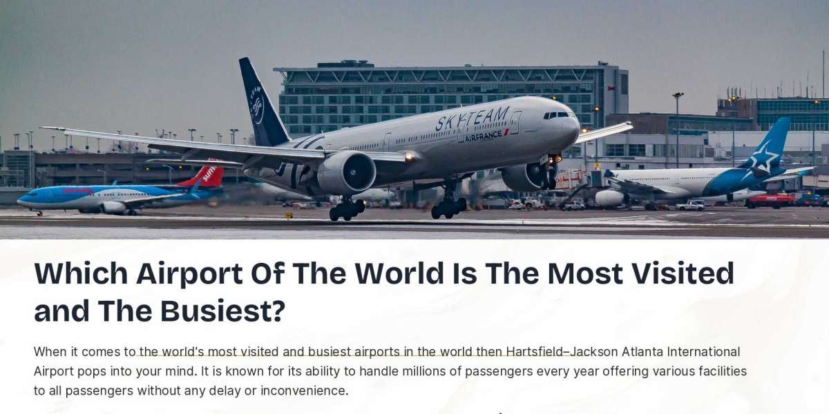 Which Airport Of The World Is The Most Visited and The Busiest?