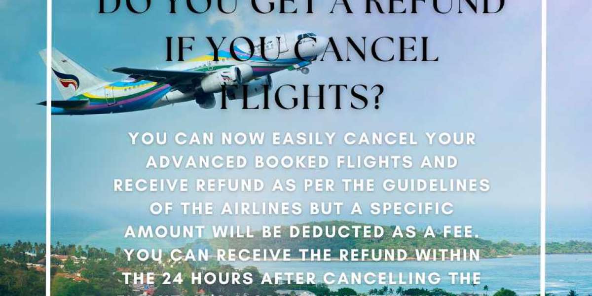 Do you get a refund if you cancel flights?