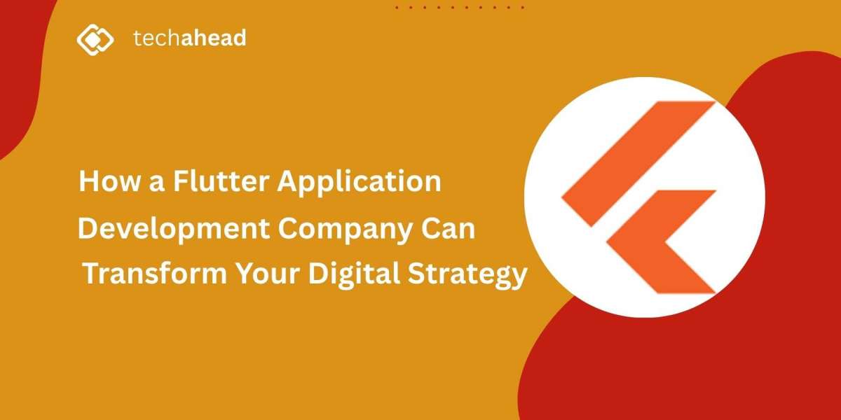 How a Flutter Application Development Company Can Transform Your Digital Strategy