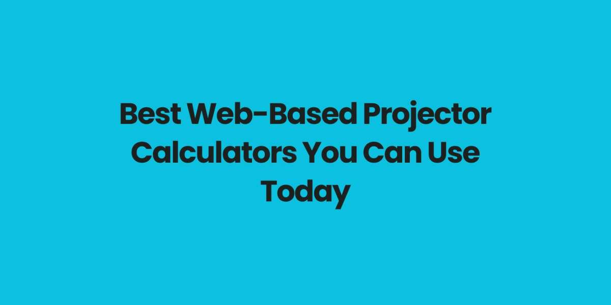 Best Web-Based Projector Calculators You Can Use Today