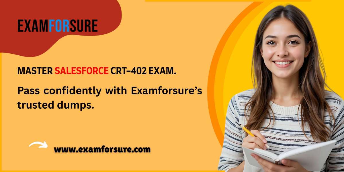 Examforsure Salesforce CRT-402 Dumps – Best Exam Preparation Tool