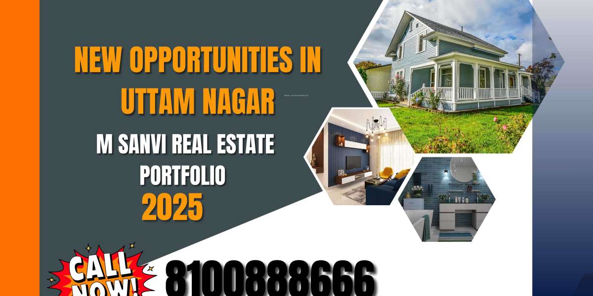 New Opportunities in Uttam Nagar - M Sanvi Real Estate Portfolio 2025
