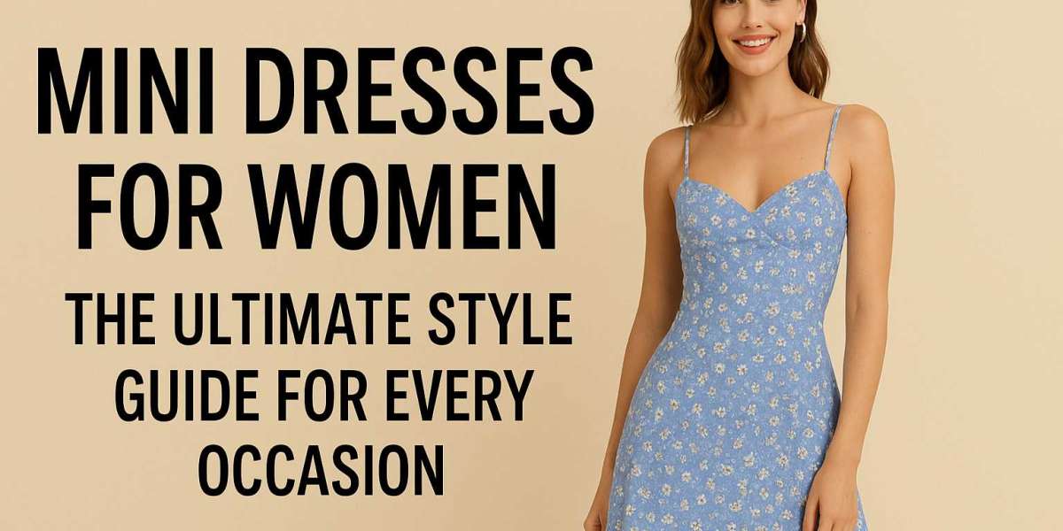 Mini Dresses for Women: The Ultimate Style Guide for Every Occasion