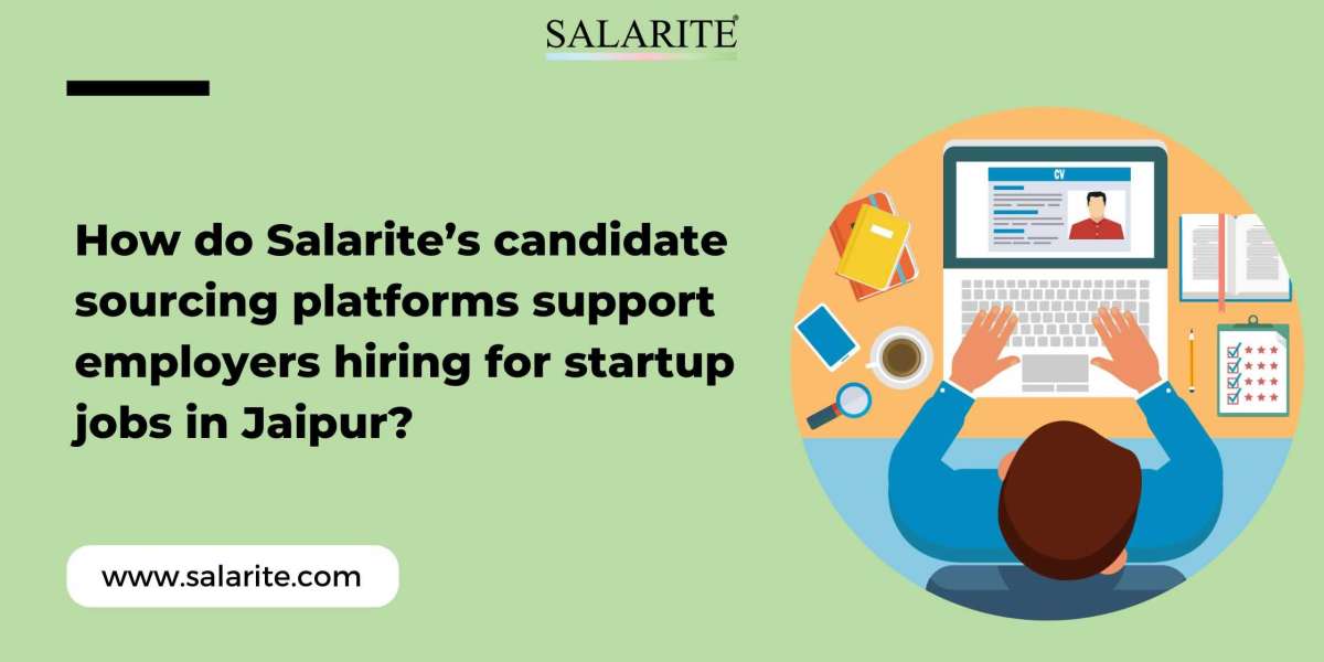 How do Salarite’s candidate sourcing platforms support employers hiring for startup jobs in Jaipur?