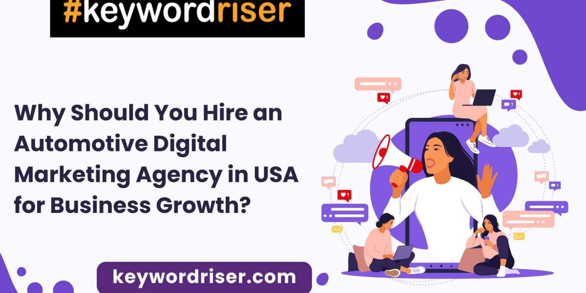 Why Should You Hire an Automotive Digital Marketing Agency in USA for Business Growth?