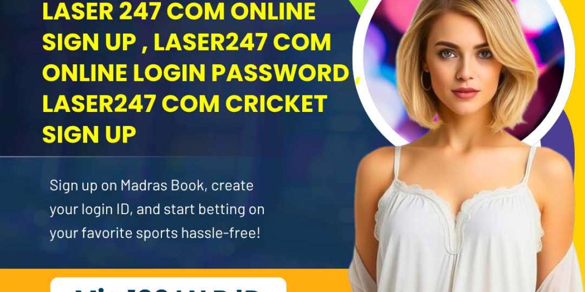 Laser 247 Com Online Sign Up | Join Official Gaming Platform – Madrasbook