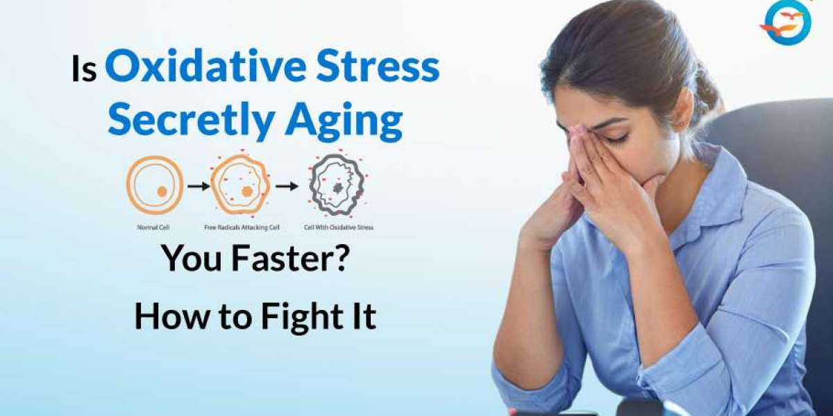 Is Oxidative Stress Secretly Aging You Faster? Understand How to Reverse It Naturally