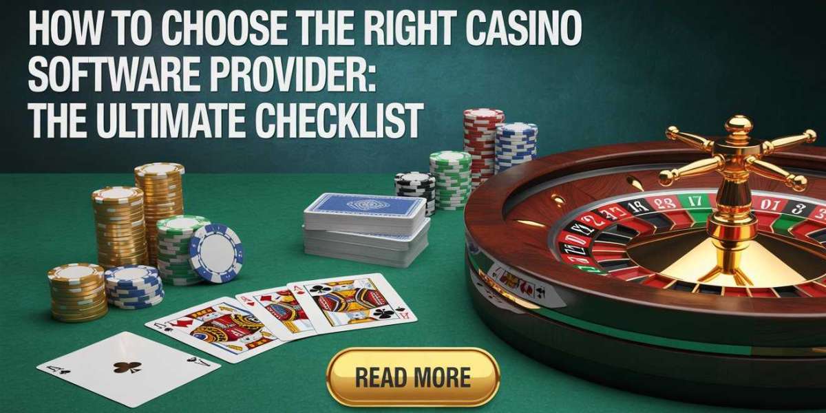 How to Choose the Right Casino Software Provider: The Ultimate Checklist