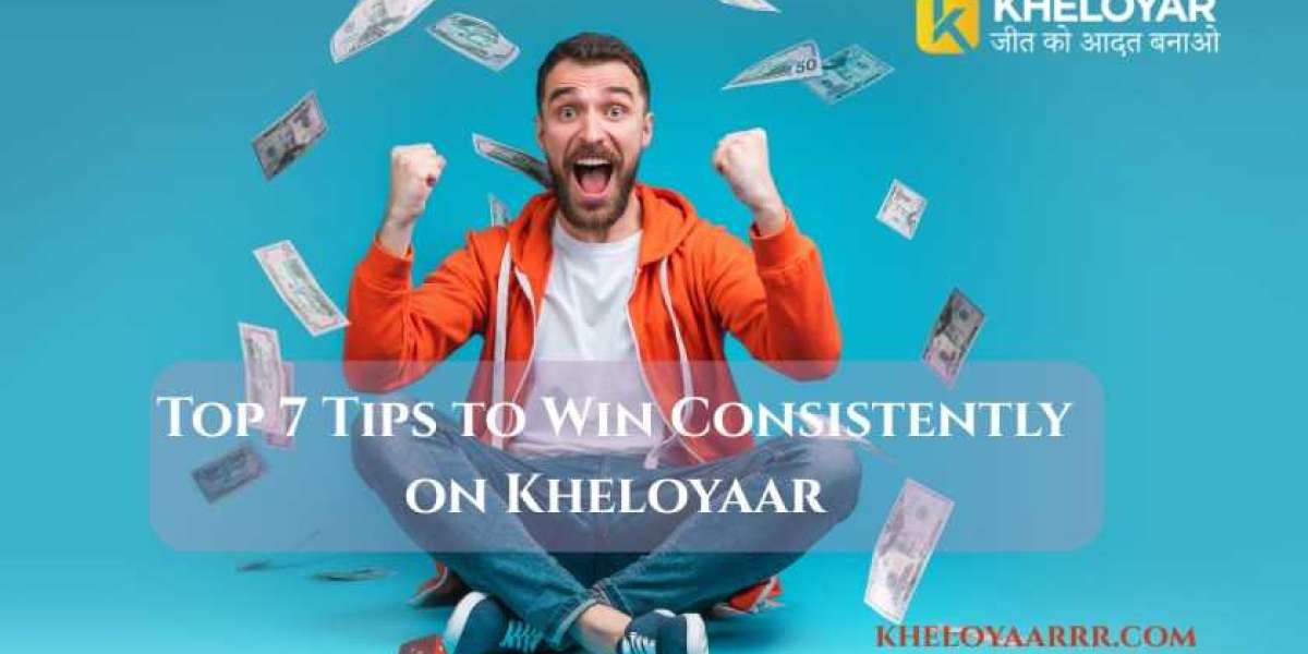 Top 7 Tips to Win Consistently on Kheloyaar